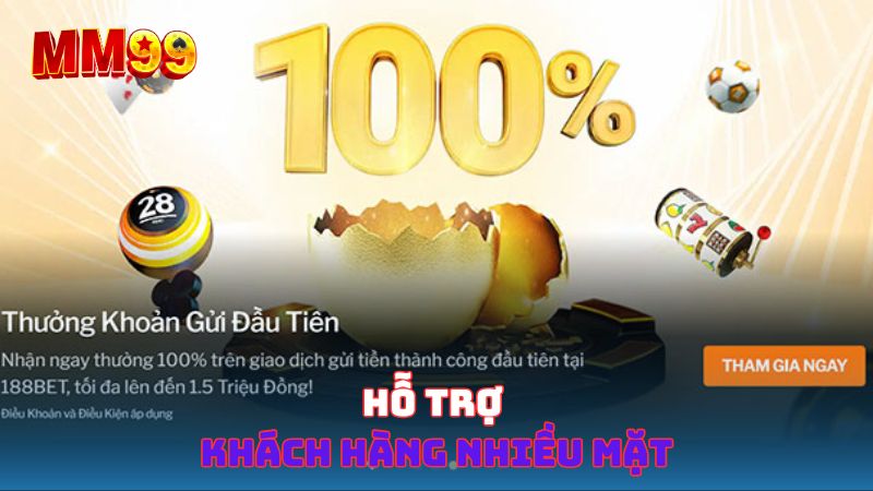 Hỗ trợ khách hàng nhiều mặt