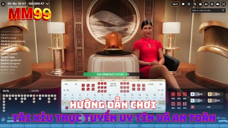 Hướng dẫn chơi tài xỉu trực tuyến uy tín và an toàn