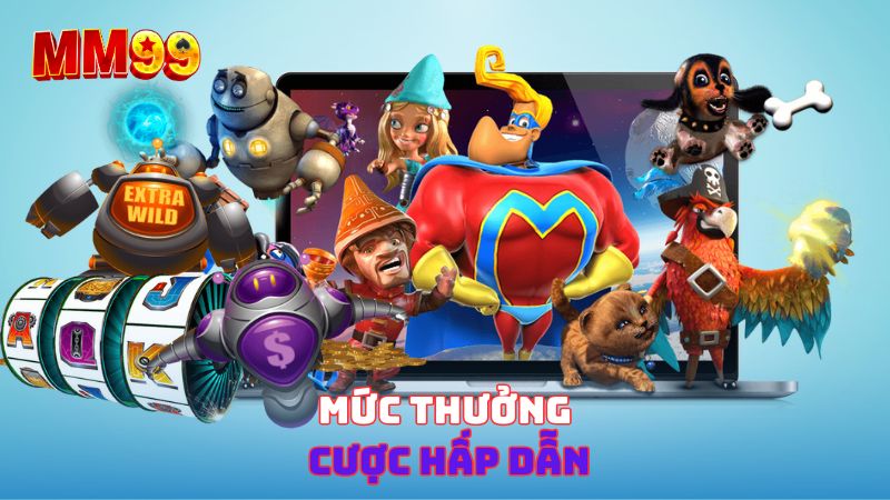 mức thưởng nổ hũ mm99