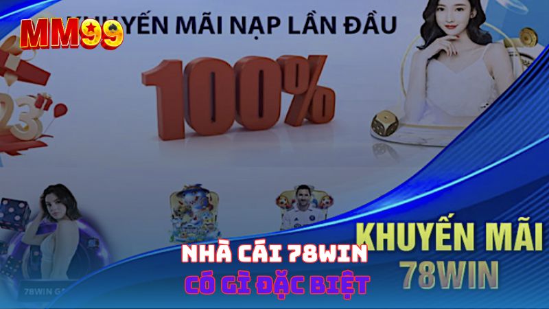 Nhà cái 78Win có gì đặc biệt?